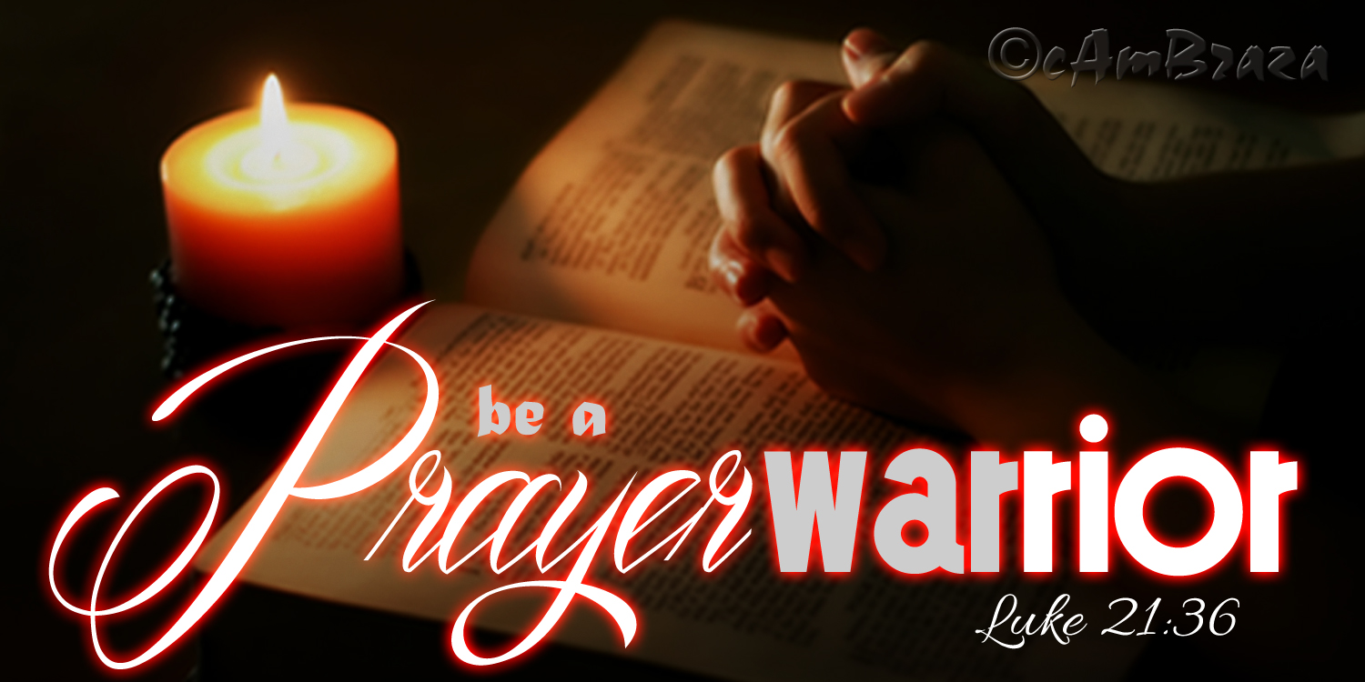 What does it mean to be a prayer warrior?